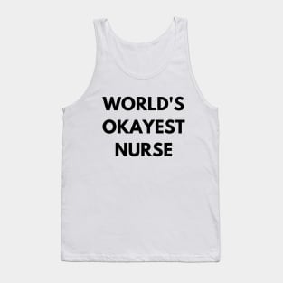World's okayest nurse Tank Top